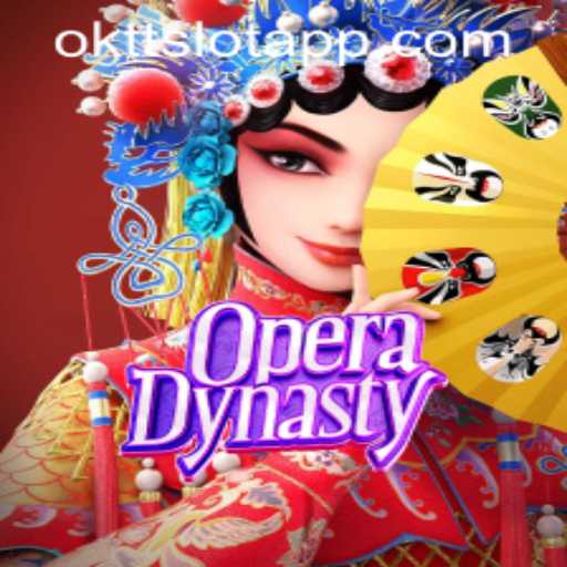 Dive into the Spectacular World of OperaDynasty with the Innovative OKTT SLOT APP
